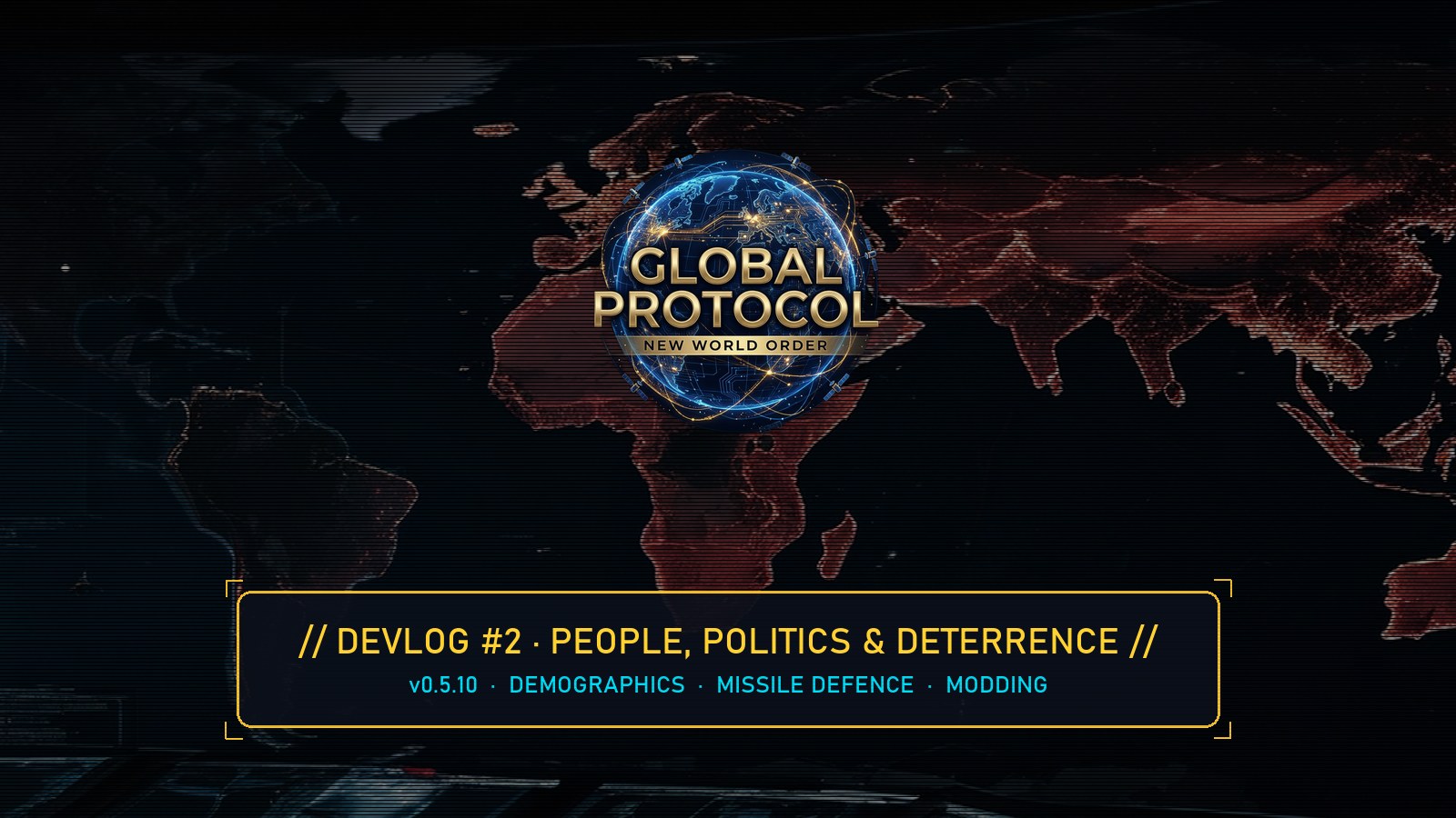 Global Protocol: New World Order — Devlog #2: people, politics and deterrence